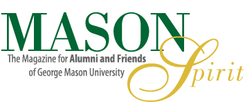 The Mason Spirit: The Magazine for Alumni and Friends of George Mason University